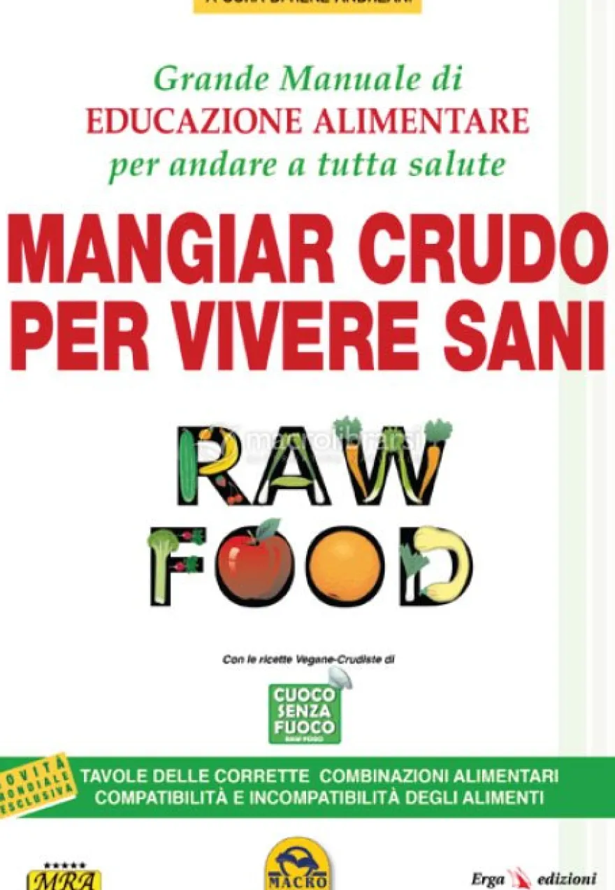 Mangiar Crudo per Vivere Sani - Raw Food