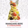 Mangiare Bere e Dimagrire