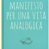 Manifesto per una Vita Analogica