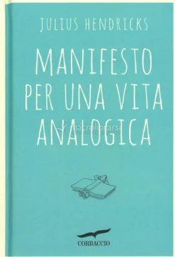 Manifesto per una Vita Analogica