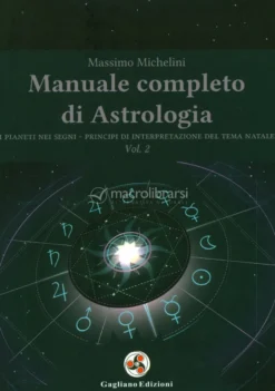 Manuale Completo di Astrologia - Vol. 2