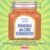 Manuale dei Cibi Fermentati