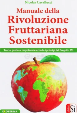 Manuale della Rivoluzione Fruttariana Sostenibile