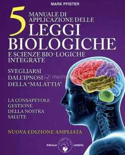 Manuale di Applicazione delle Cinque Leggi Biologiche e Scienze Bio-Logiche Integrate