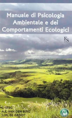Manuale di Psicologia Ambientale e dei Comportamenti Ecologici