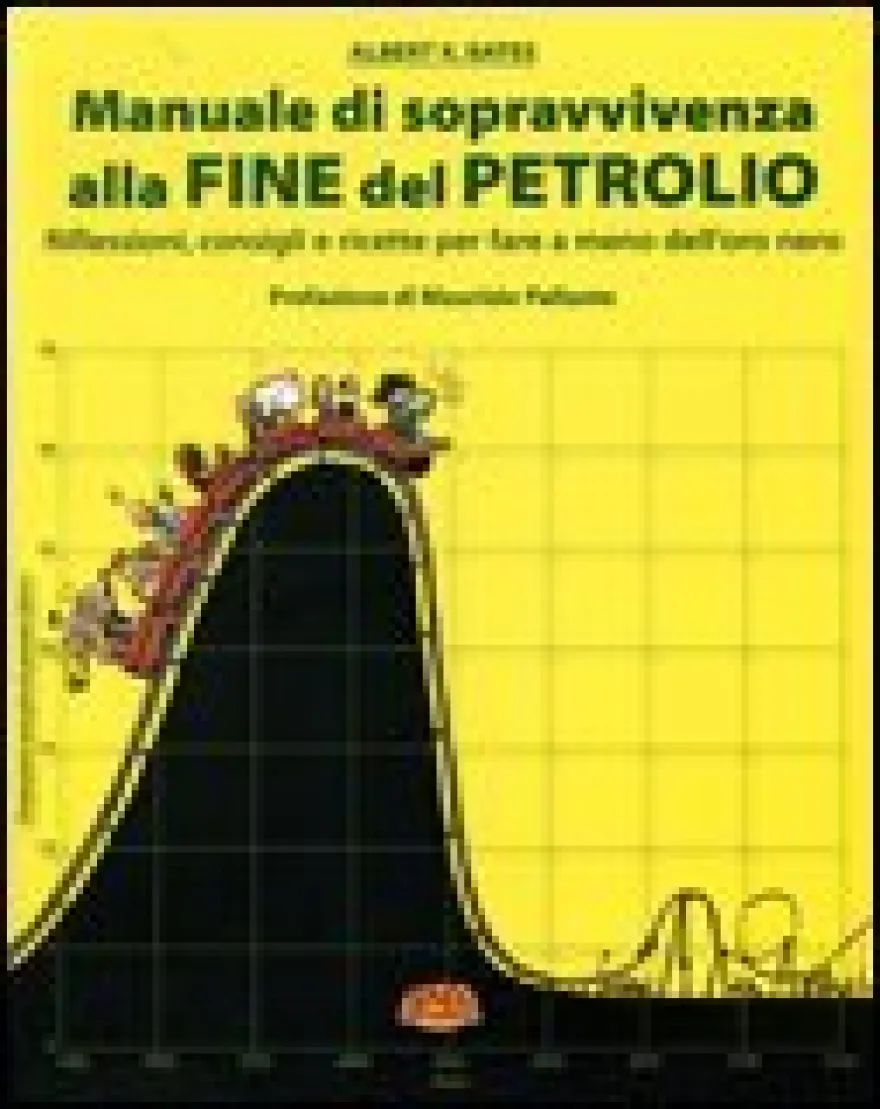 Manuale di Sopravvivenza alla Fine del Petrolio