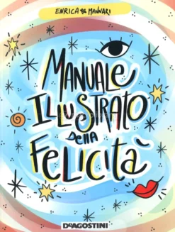 Manuale Illustrato della Felicità