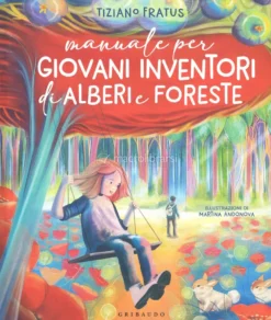 Manuale per Giovani Inventori di Alberi e Foreste