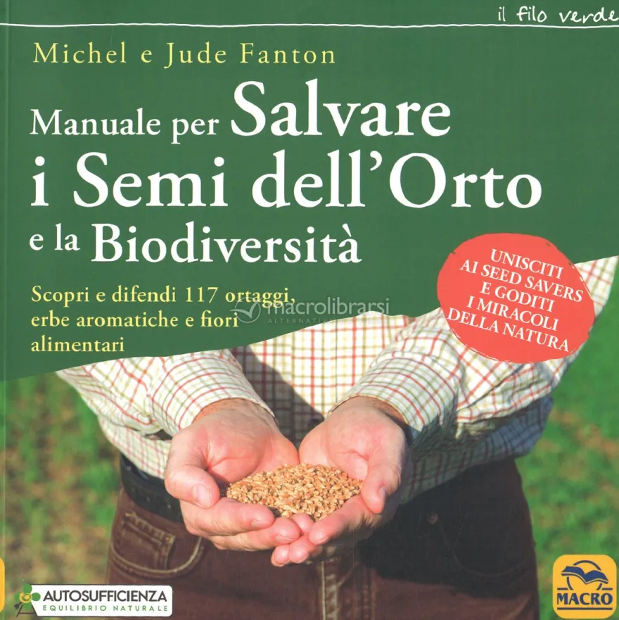 Manuale per Salvare i Semi dell'Orto e la Biodiversità