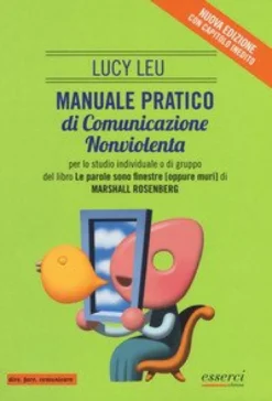 Manuale Pratico di Comunicazione Nonviolenta