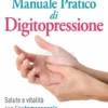 Manuale Pratico di Digitopressione