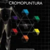 Manuale Professionale Di Cromopuntura. Con Applicazioni Pratiche
