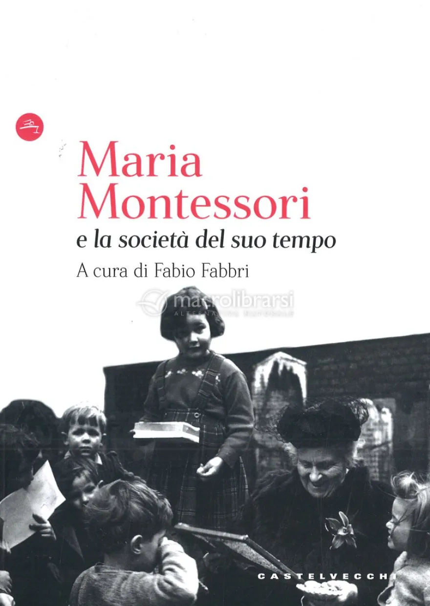 Maria Montessori e la Società del Suo Tempo