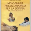 Massaggio Psicocorporeo per la Donna