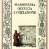 Massoneria Occulta e Iniziazione