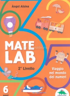 Matelab - Secondo Liivello - Viaggio nel Mondo dei Numeri