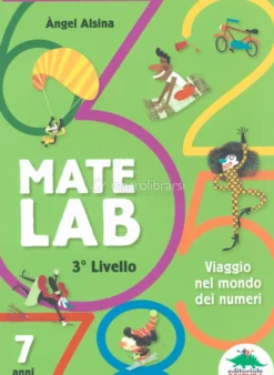 Matelab - Terzo Livello - Viaggio nel Mondo dei Numeri