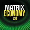 Matrix Economy 2.0