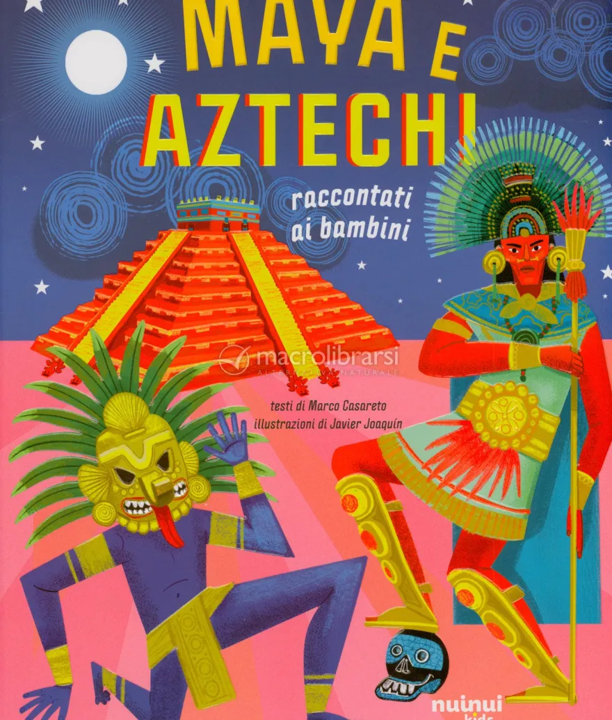 Maya e Aztechi Raccontati ai Bambini