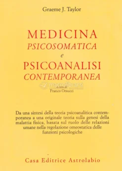 Medicina Psicosomatica e Psicoanalisi Contemporanea