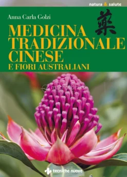Medicina Tradizionale Cinese e Fiori Australiani