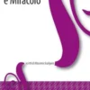 Meditazione e Miracolo