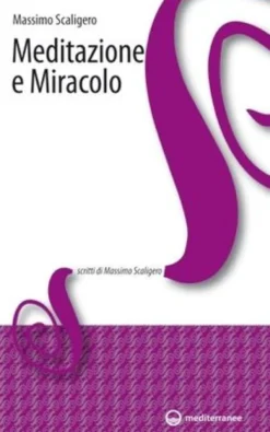Meditazione e Miracolo