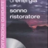 Meditazioni Guidate 2 - Ricaricarsi di Energia con un Sonno Ristoratore