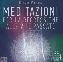 Meditazioni per la Regressione alle Vite Passate