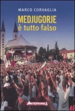 Medjugorje è Tutto Falso