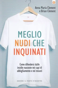 Meglio Nudi che Inquinati