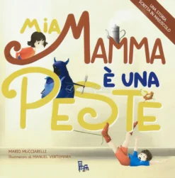 Mia Mamma è una Peste