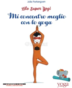 Mi Concentro Meglio con lo Yoga