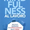 Mindfulness al Lavoro