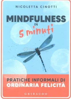 Mindfulness in 5 Minuti