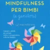 Mindfulness per Bimbi (e Genitori)