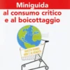 Miniguida al Consumo Critico e al Boicottaggio