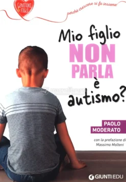 Mio Figlio non Parla: è Autismo?