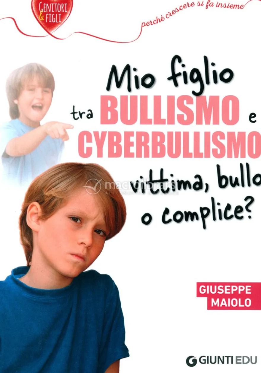 Mio Figlio tra Bullismo e Cyberbullismo