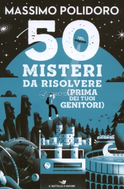 50 Misteri da Risolvere (Prima dei Tuoi Genitori)