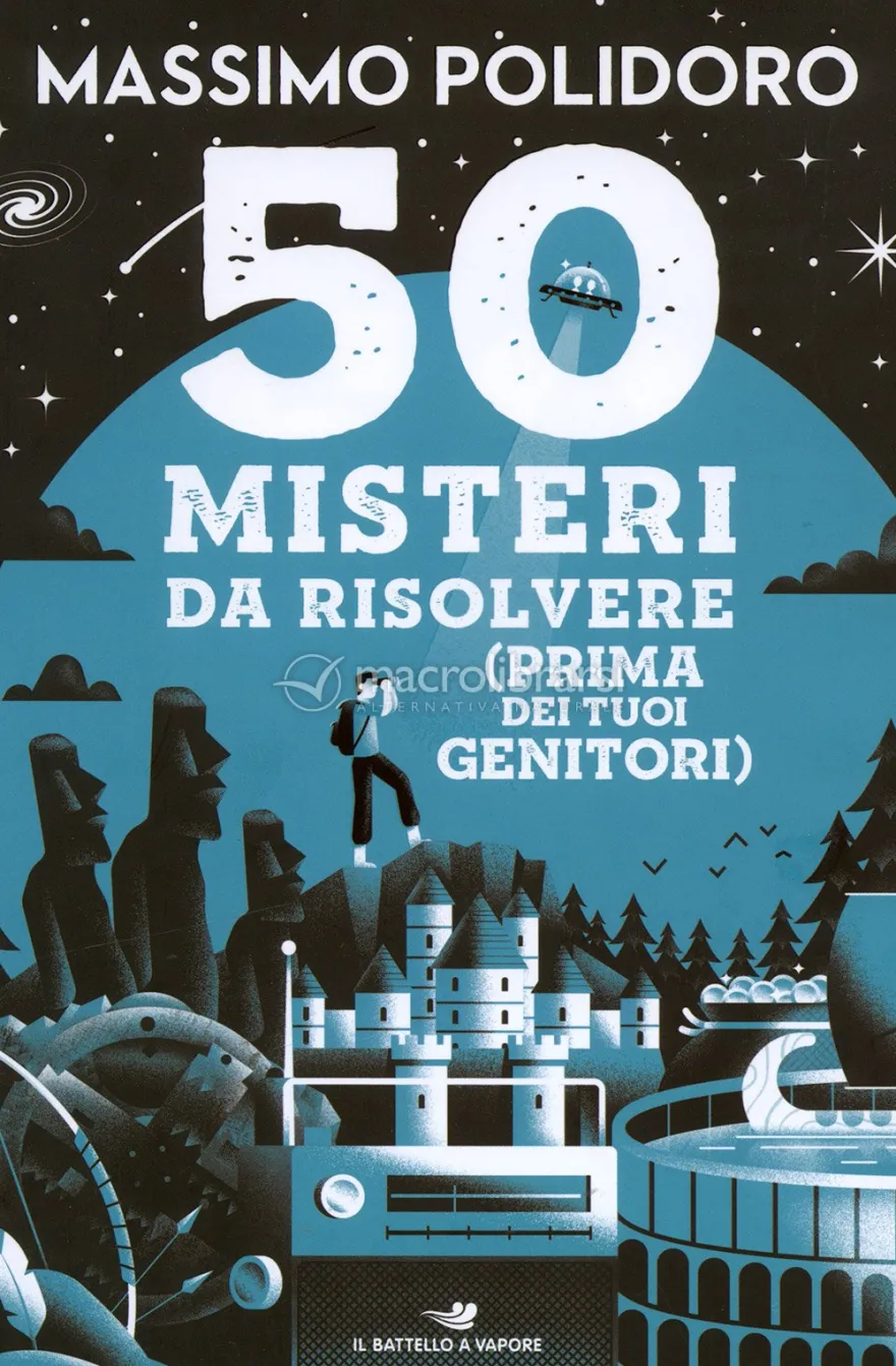 50 Misteri da Risolvere (Prima dei Tuoi Genitori)