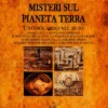 Misteri sul Pianeta Terra