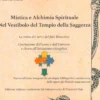 Mistica e Alchimia Spirituale nel Vestibolo del Tempio della Saggezza