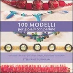 100 Modelli per Gioielli con Perline