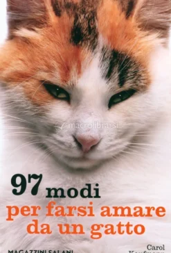 97 Modi per Farsi Amare da un Gatto