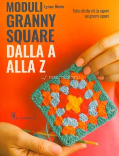 Moduli Granny Square dalla A alla Z