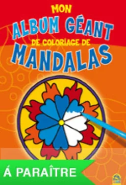 Mon Album Géant de Coloriage de Mandalas