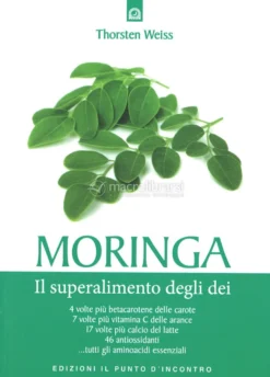 Moringa - Il Superalimento degli Dei