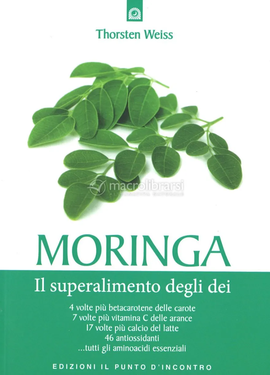 Moringa - Il Superalimento degli Dei