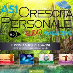 Mp3 - A51 Crescita Personale - Audiomagazine - n. 5